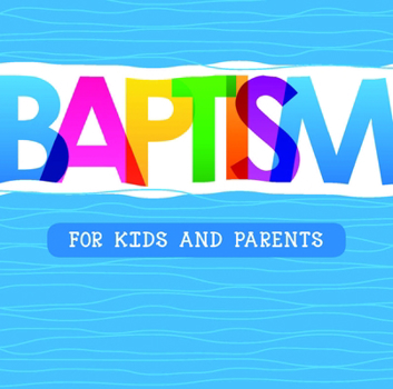 Paperback Baptism: For Kids and Parents Book