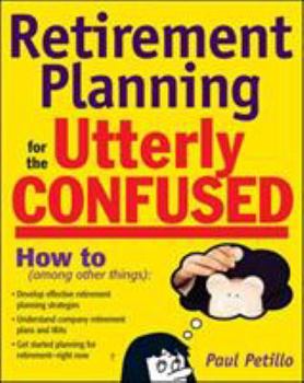 Paperback Retirement Planning for the Utterly Confused Book