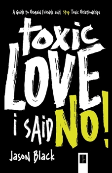 Paperback Toxic Love I Said No! Book