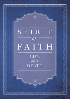 Spirit of Faith: Life after Death - Book  of the Spirit of Faith