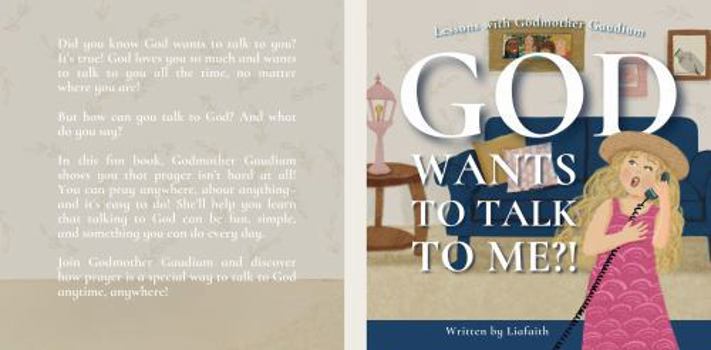 Paperback God Wants to Talk to Me?! (Lessons with Godmother Gaudium) Book