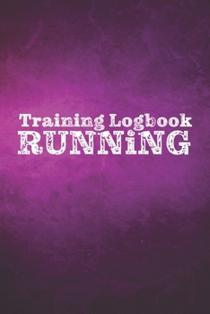 Paperback Training Logbook: Running - Matte Paperback Fill-In-The-Blanks for Runners Book