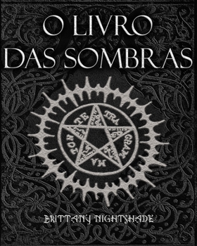 Paperback O Livro Das Sombras: Feitiços, Runas, Bênçãos e Maldições [Portuguese] Book