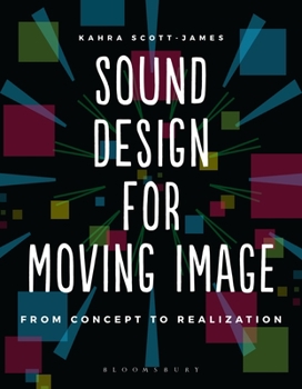 Paperback Sound Design for Moving Image: From Concept to Realization Book
