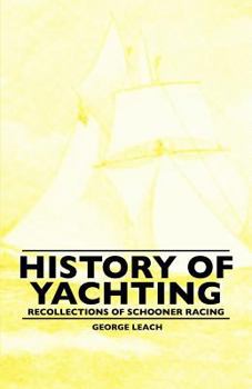 Paperback History Of Yachting - Recollections Of Schooner Racing Book