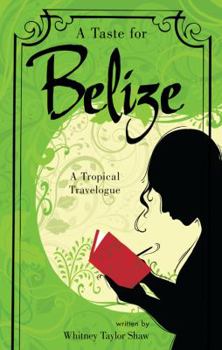A Taste for Belize