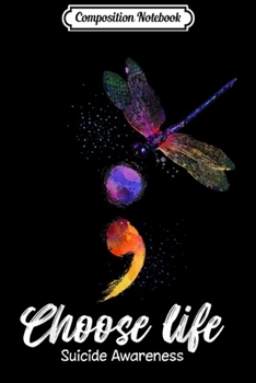 Paperback Composition Notebook: Semicolon Dragonfly - Suicide Prevention Awareness Journal/Notebook Blank Lined Ruled 6x9 100 Pages Book