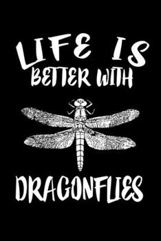 Paperback Life Is Better With Dragonflies: Animal Nature Collection Book