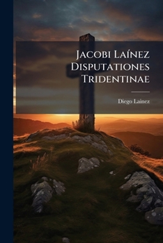 Paperback Jacobi LaÃ-nez Disputationes Tridentinae Book