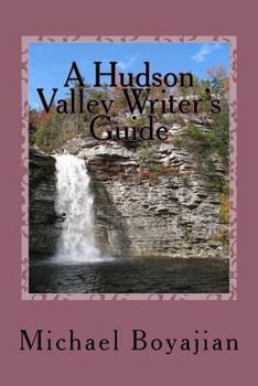A Hudson Valley Writer's Guide
