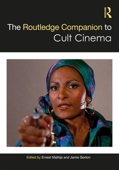 The Routledge Companion to Cult Cinema - Book  of the Routledge Companions