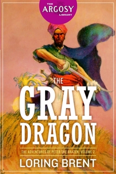 Paperback The Gray Dragon: The Adventures of Peter the Brazen, Volume 2 Book