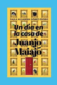 Un D�a En La Casa de Juanjo Y Maiajo