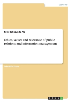 Paperback Ethics, values and relevance of public relations and information management Book
