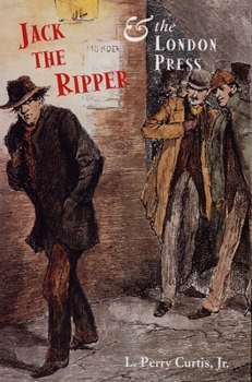 Hardcover Jack the Ripper and the London Press Book