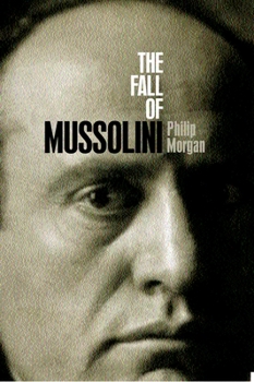 Paperback The Fall of Mussolini: Italy, the Italians, and the Second World War Book