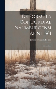 Hardcover De Formula Concordiae Naumburgensi Anni 1561: Dissertatio... [Latin] Book