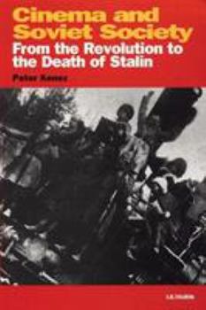 Hardcover Cinema and Soviet Society: From the Revolution to the Death of Stalin Book
