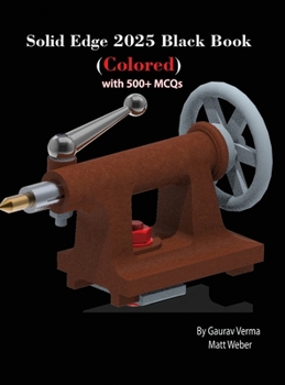 Hardcover Solid Edge 2025 Black Book: (Colored) Book