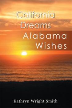 Paperback California Dreams: Alabama Wishes Book