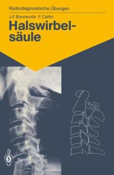 Paperback Halswirbelsäule: 60 Diagnostische Übungen Für Studenten Und Praktische Radiologen [German] Book