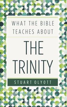 Paperback What the Bible Teaches About the Trinity Book