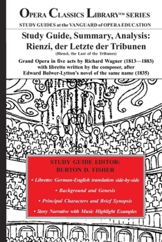 Paperback Study Guide, Summary, Analysis: Rienzi, der Letzte der Tribunen (Rienzi, the Last of the Tribunes): Grand Opera in five acts by Richard Wagner (1813-1 Book