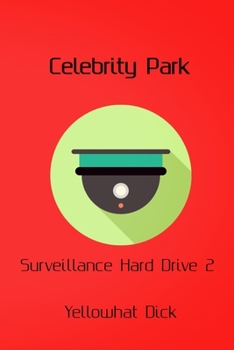 Paperback Celebrity Park: Surveillance Hard Drive 2 Book