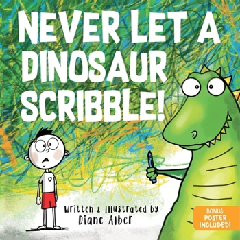 Hardcover Never Let a Dinosaur Scribble Book