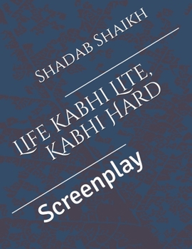Paperback Life kabhi Lite, Kabhi Hard: Screenplay Book