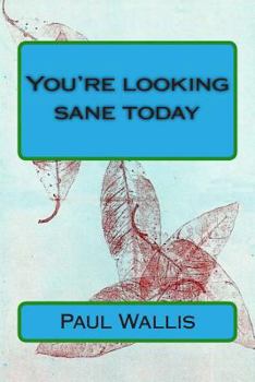 Paperback You're looking sane today Book