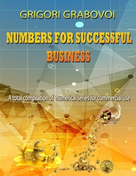 Paperback Numbers for Successful Business: A total compilation of numerical series for commercial use Book