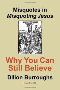 Paperback Misquotes in MISQUOTING JESUS: Why You Can Still Believe Book