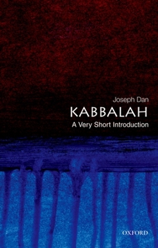Kabbalah: A Very Short Introduction (Very Short Introductions) - Book #162 of the Very Short Introductions