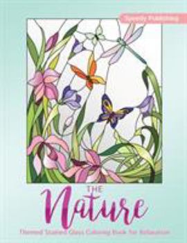 Paperback The Nature-Themed Stained Glass Coloring Book for Relaxation Book