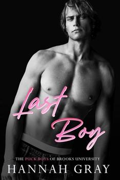 Last Boy: Special Edition (The Puck Boys of Brooks University) - Book #7 of the Puck Boys of Brooks University