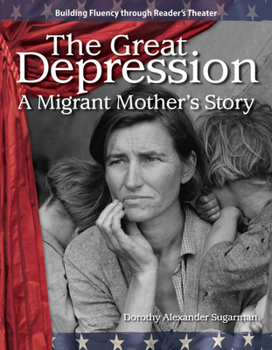 Paperback The Great Depression: A Migrant Mother's Story Book