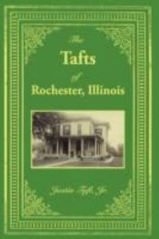 Paperback The Tafts of Rochester, Illinois Book