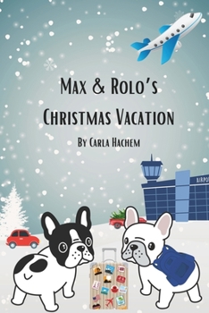Max & Rolo's Christmas Vacation (Max & Rolo's Holiday Showdown)