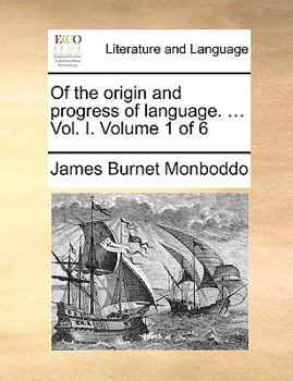 Paperback Of the origin and progress of language. ... Vol. I. Volume 1 of 6 Book