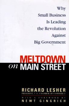 Hardcover Meltdown on Main Street: Why Small Business Is Leading the Revolution Against Big Government Book