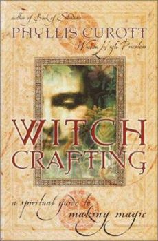 Hardcover Witch Crafting: A Spiritual Guide to Making Magic Book