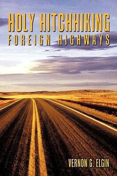 Paperback Holy Hitchhiking Foreign Highways Book