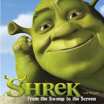 Hardcover Shrek: From the Swamp to the Screen Book