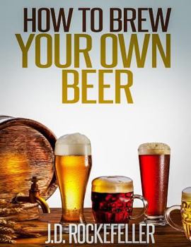 Paperback How to Brew Your Own Beer Book