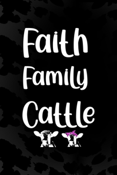 Faith Family Cattle: Notebook Journal Composition Blank Lined Diary Notepad 120 Pages Paperback Black Animal Print Cow