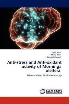 Paperback Anti-stress and Anti-oxidant activity of Morninga oleifera. Book