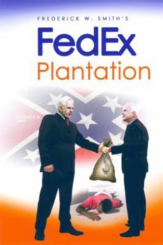 Frederick W. Smith's Fedex Plantation