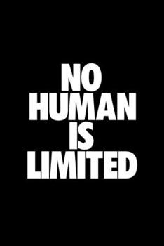 No Human Is Limited: Motivational Journal, Diary, Notebook, Running Journal, Marathon Notebook, Marathon Journal For Sports Enthusiast Or Entrepreneur, 6x9, 110 Pages, White Paper