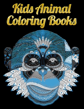 Kids Animal Coloring Books: Awesome 100+ Coloring Animals, Birds, Mandalas, Butterflies, Flowers, Paisley Patterns, Garden Designs, and Amazing Swirls for Adults Relaxation